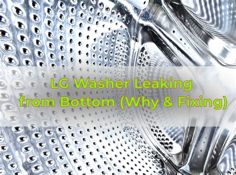 lg washer leaking from door|LG Washer